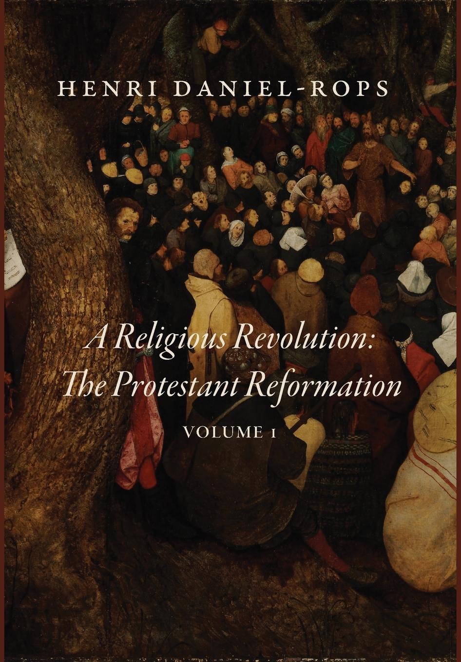 Vorderes Coverbild A Religious Revolution: The Protestant Reformation, Volume 1