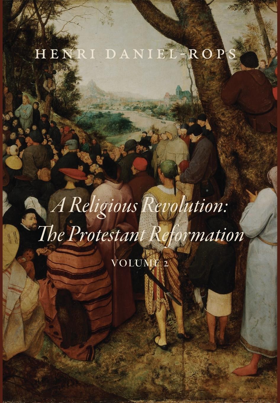 Vorderes Coverbild A Religious Revolution: The Protestant Reformation, Volume 2