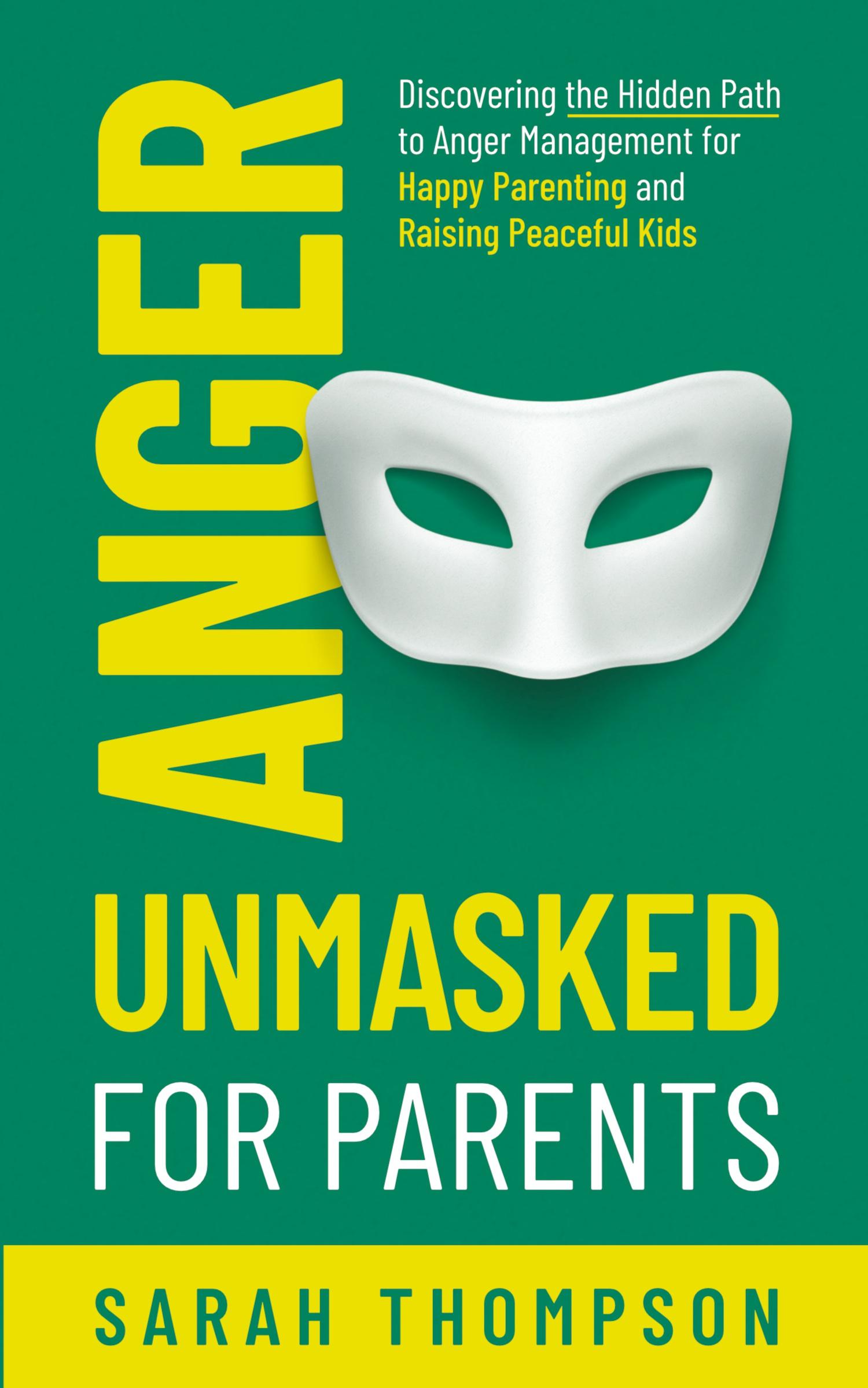 Vorderes Coverbild Anger Unmasked for Parents