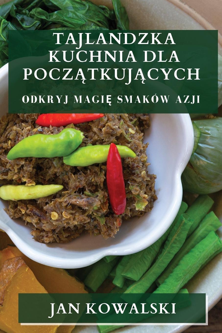 Vorderes Coverbild Tajlandzka Kuchnia dla Pocz¿tkuj¿cych