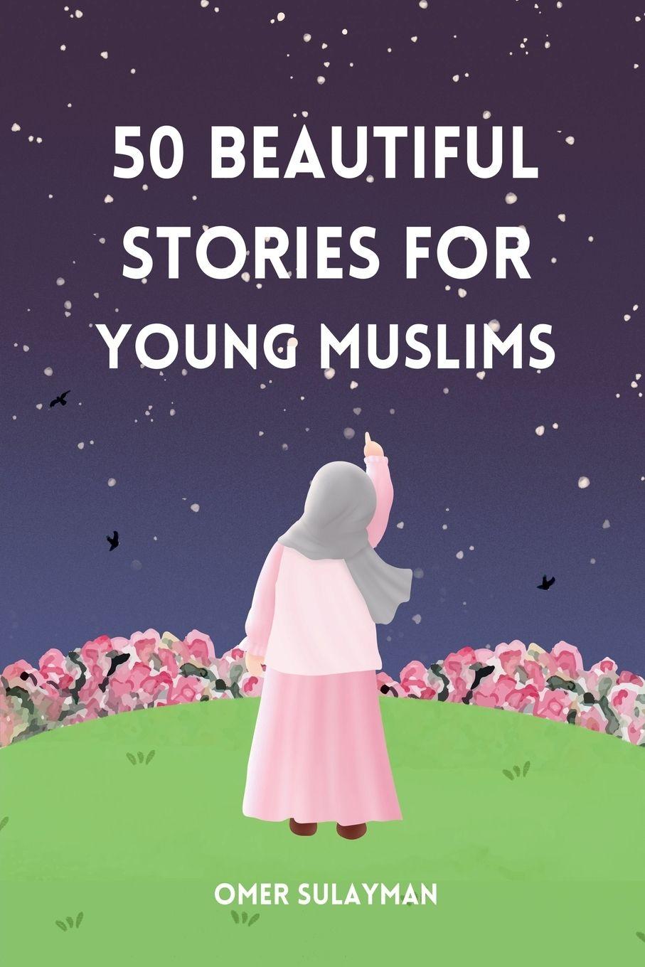 Vorderes Coverbild 50 Beautiful Stories for Young Muslims
