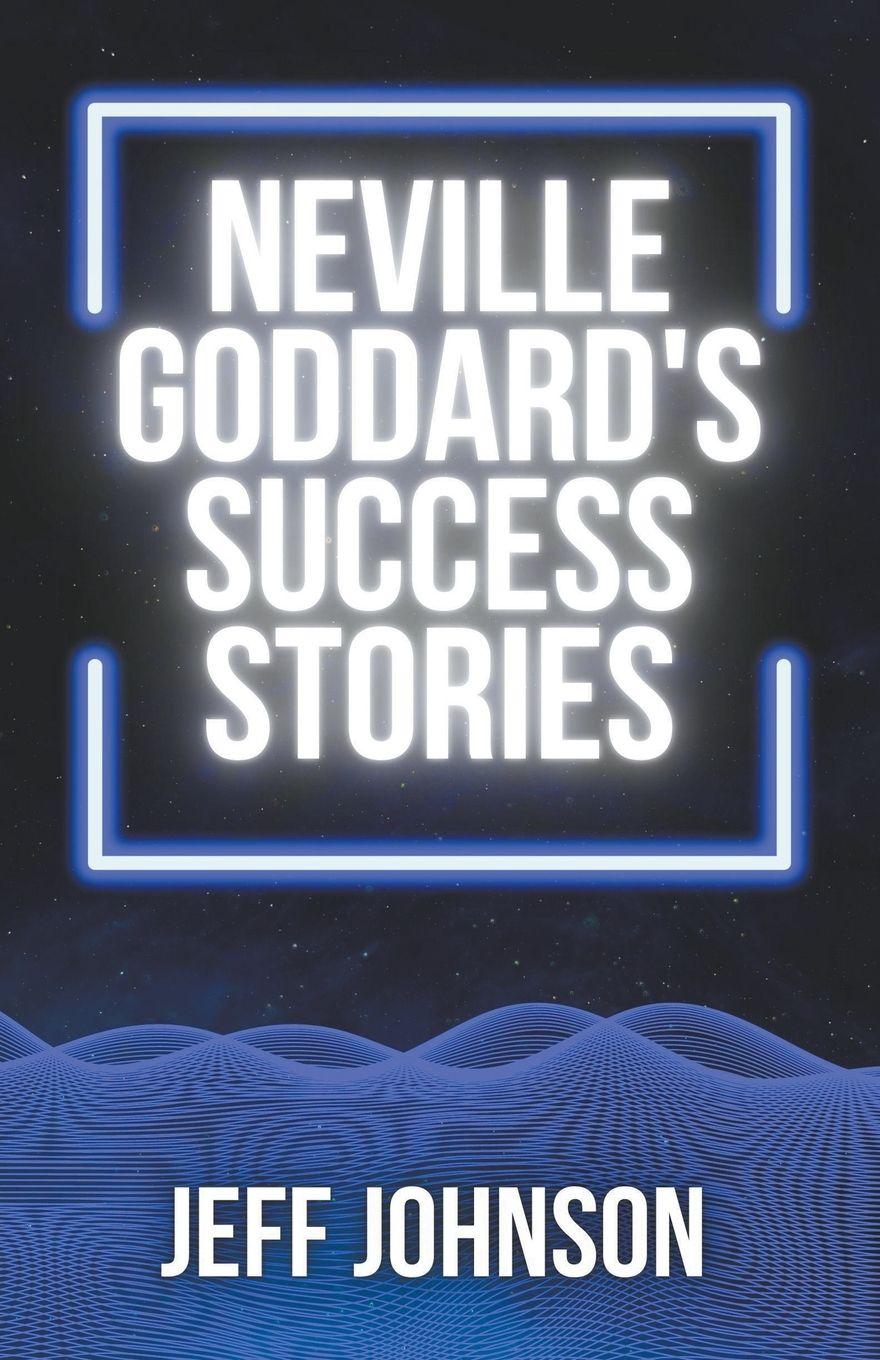 Vorderes Coverbild Neville Goddard's Success Stories