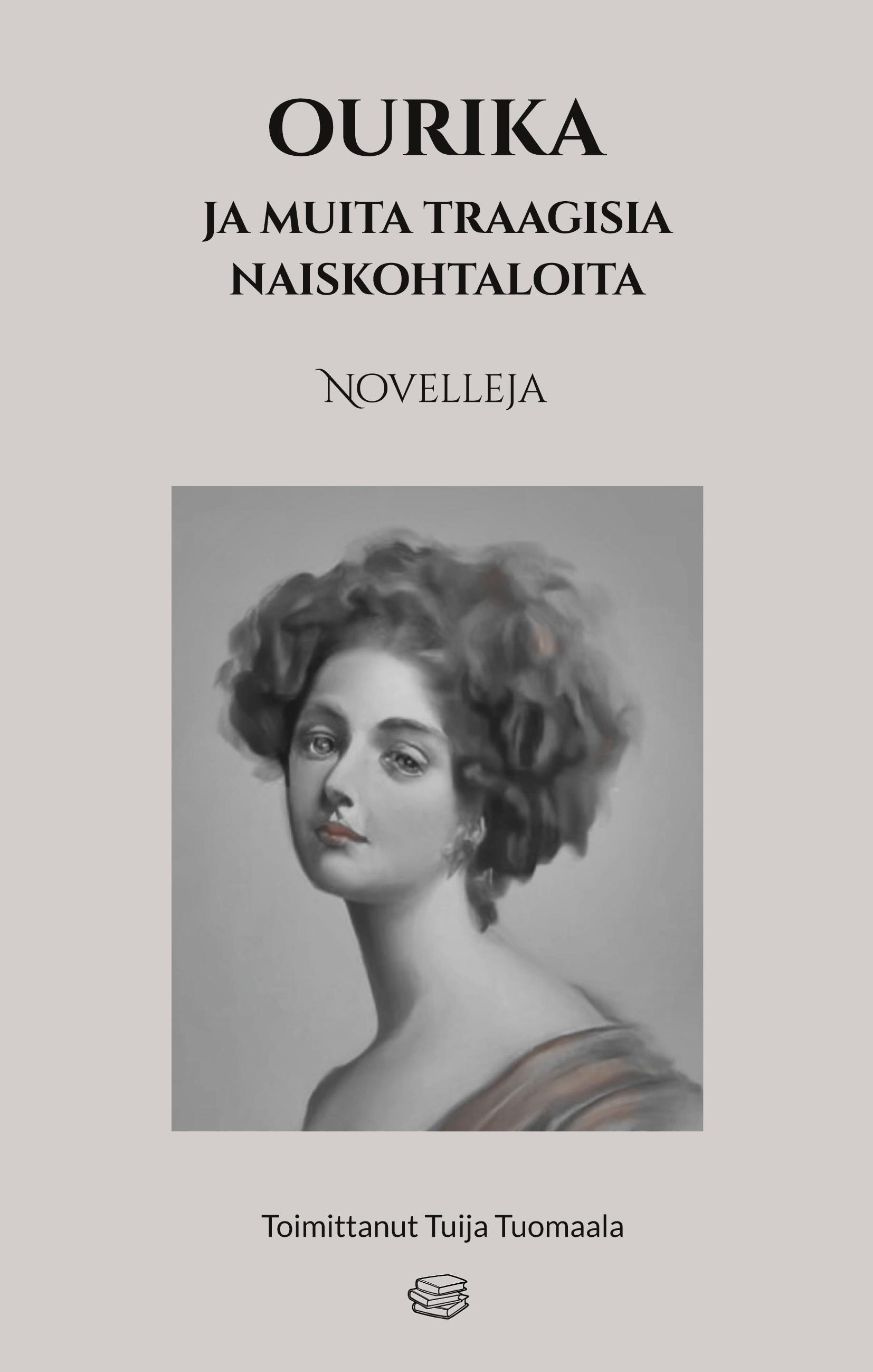 Vorderes Coverbild Ourika ja muita traagisia naiskohtaloita