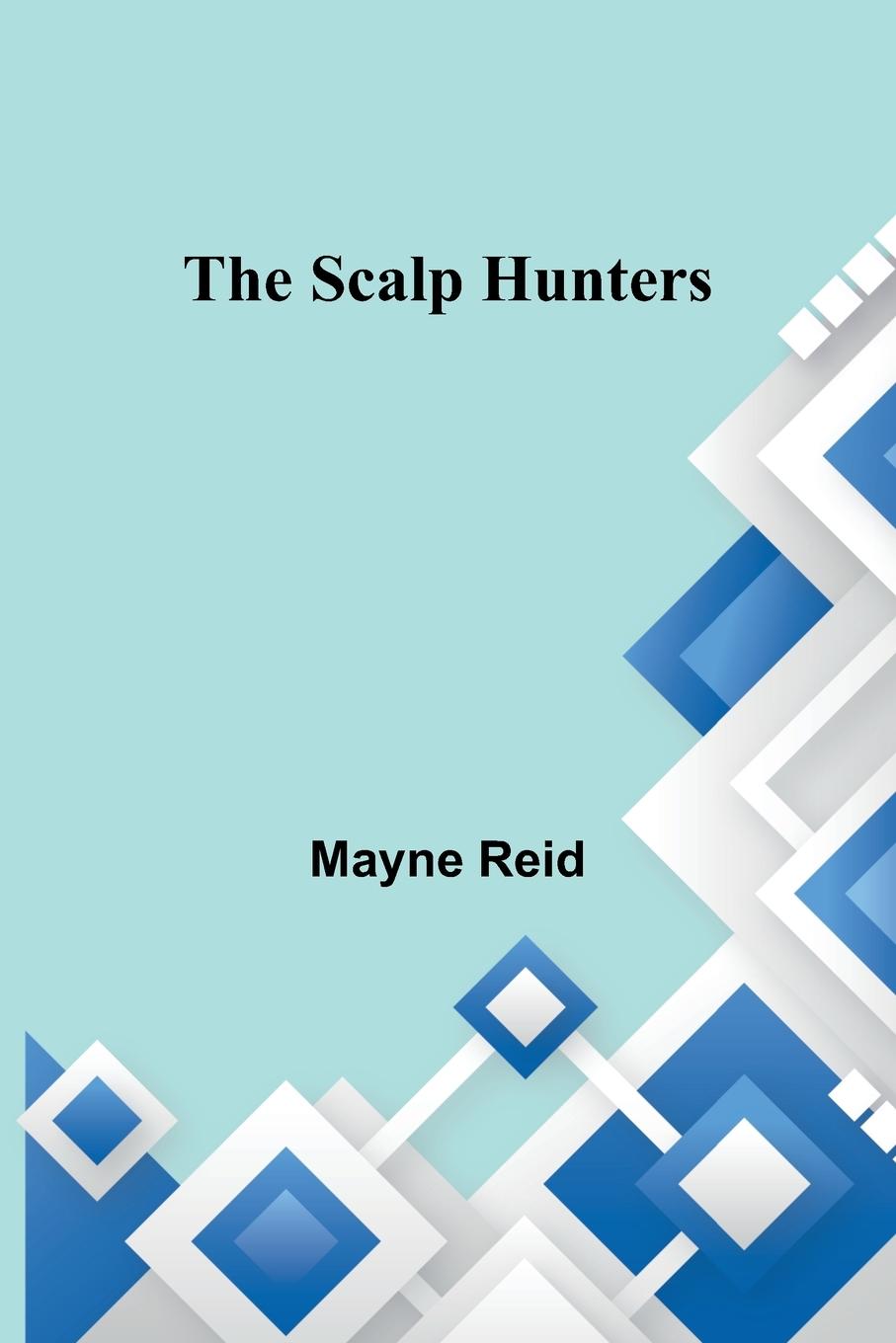 Vorderes Coverbild The Scalp Hunters