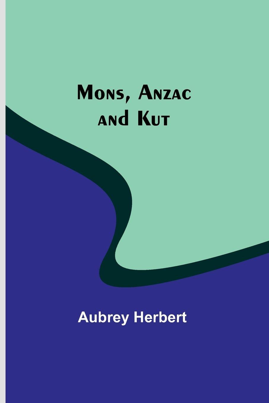 Vorderes Coverbild Mons, Anzac and Kut
