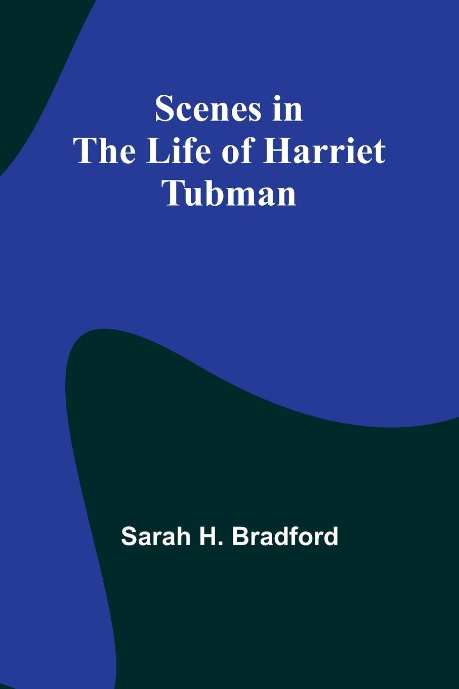 Vorderes Coverbild Scenes in the Life of Harriet Tubman