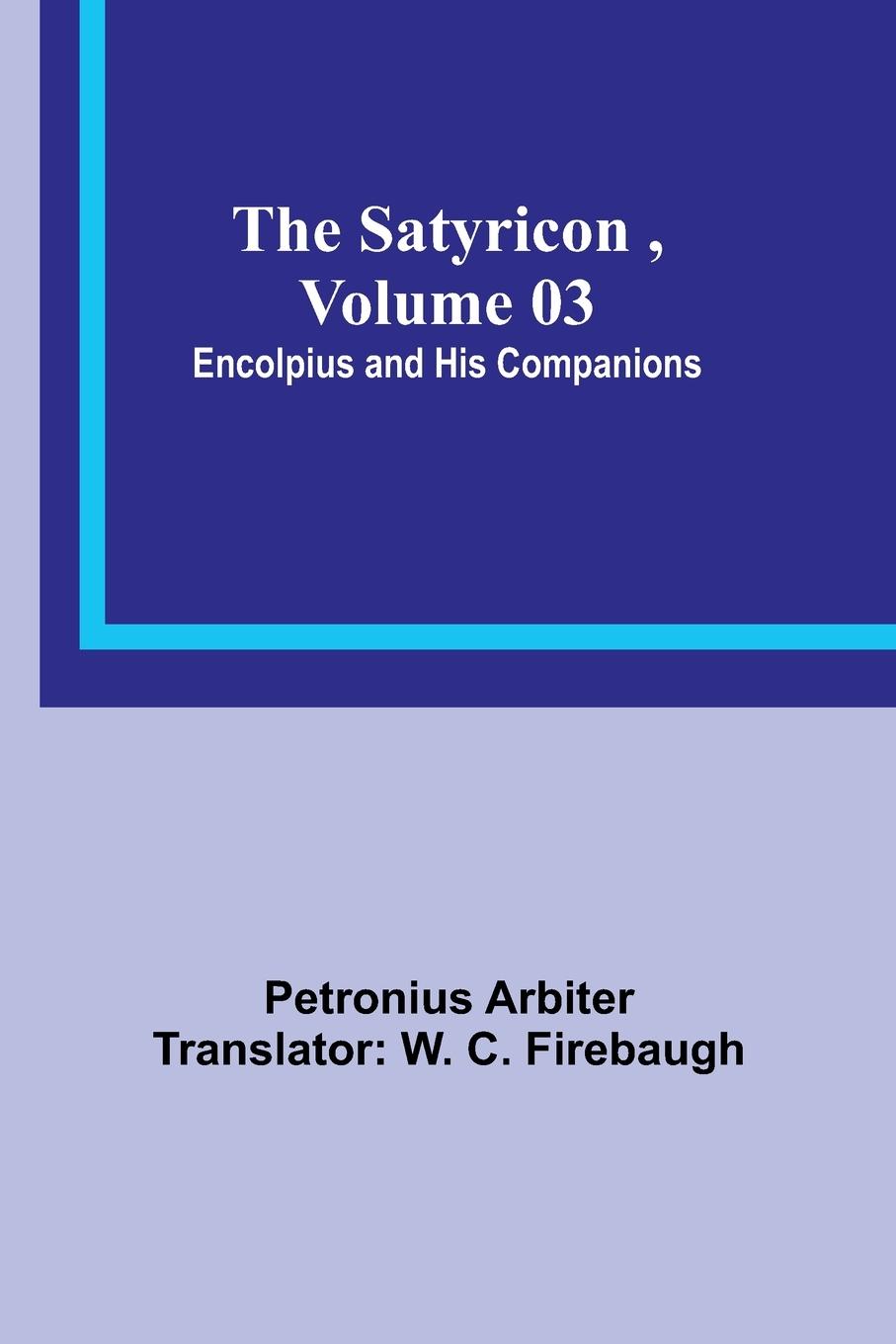 Vorderes Coverbild The Satyricon , Volume 03