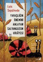 Vorderes Coverbild Yavasligin Önemini Anlayan Salyangozun Hikayesi