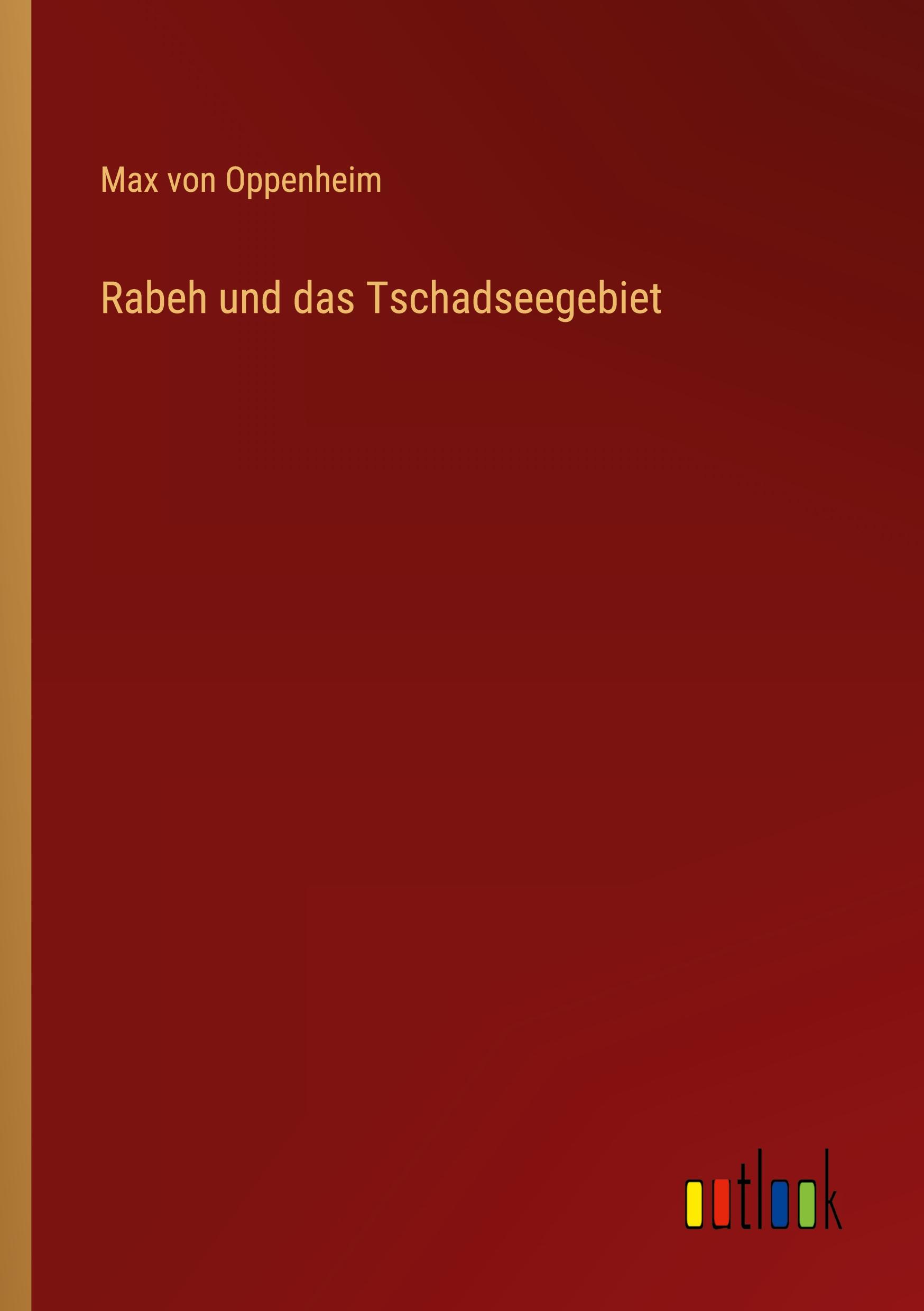 Vorderes Coverbild Rabeh und das Tschadseegebiet