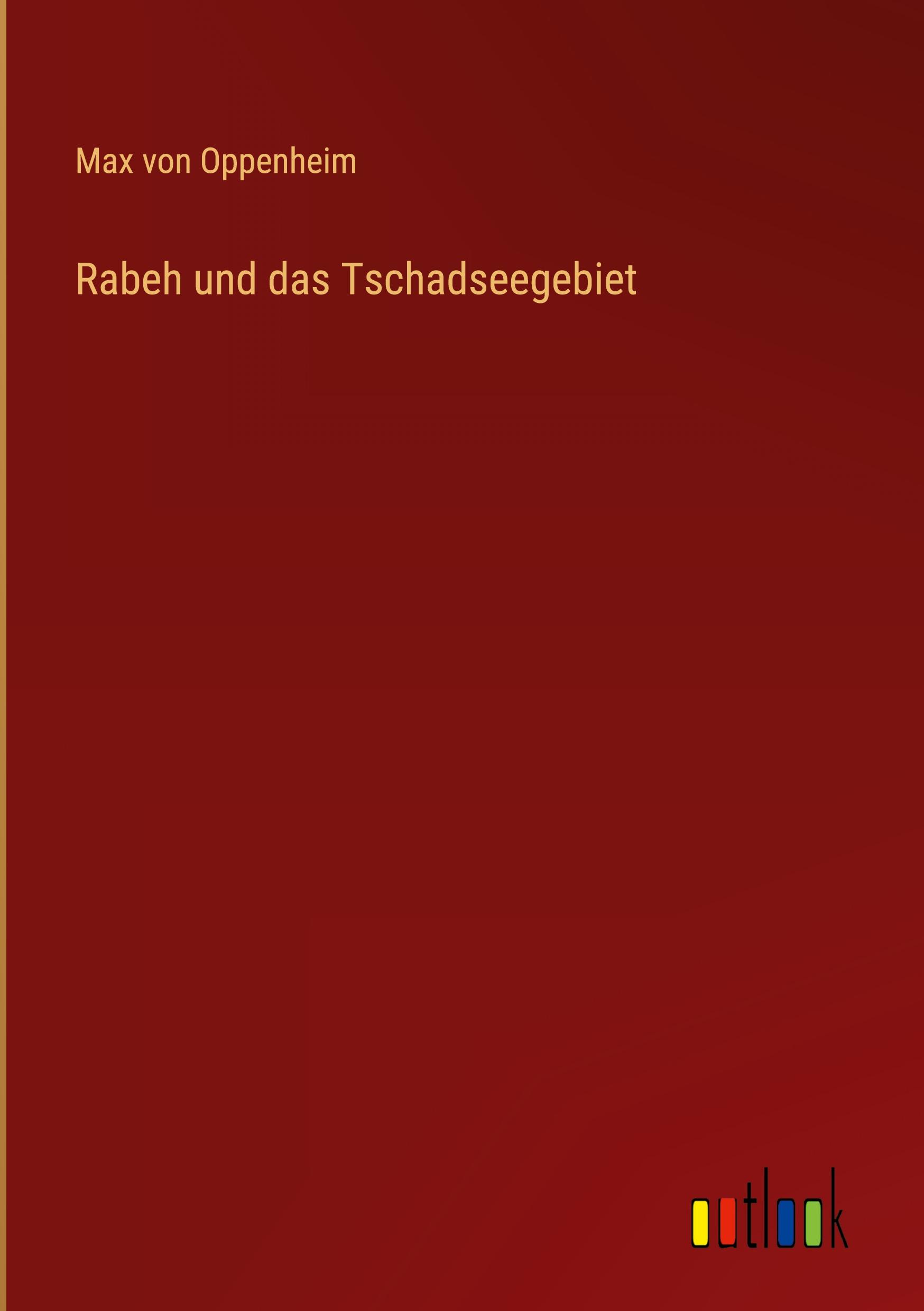Vorderes Coverbild Rabeh und das Tschadseegebiet