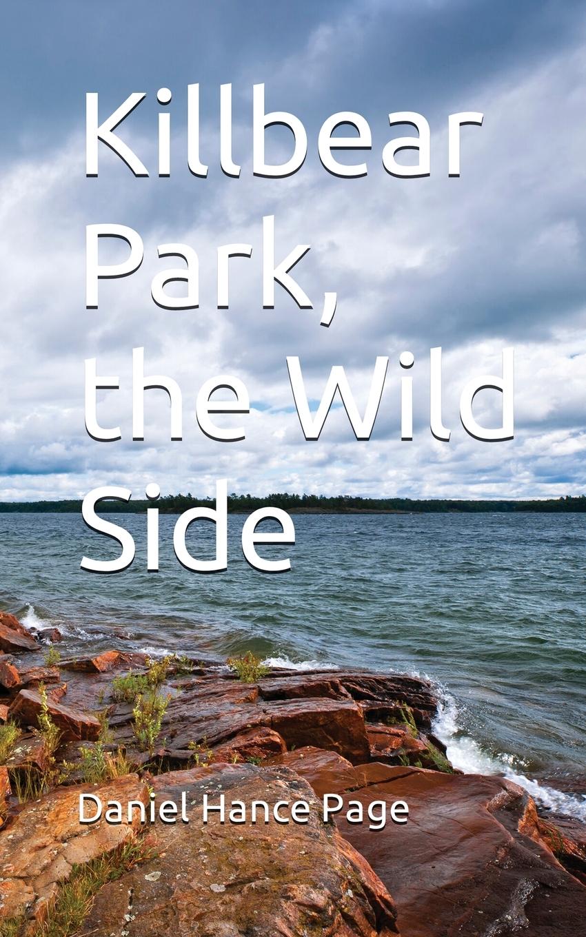 Vorderes Coverbild Killbear Park; The Wild Side