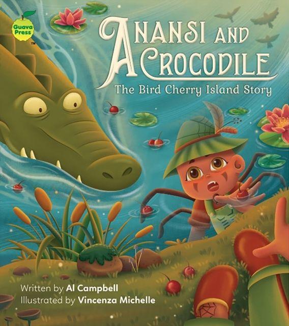 Vorderes Coverbild Anansi and Crocodile: The Bird Cherry Island Story