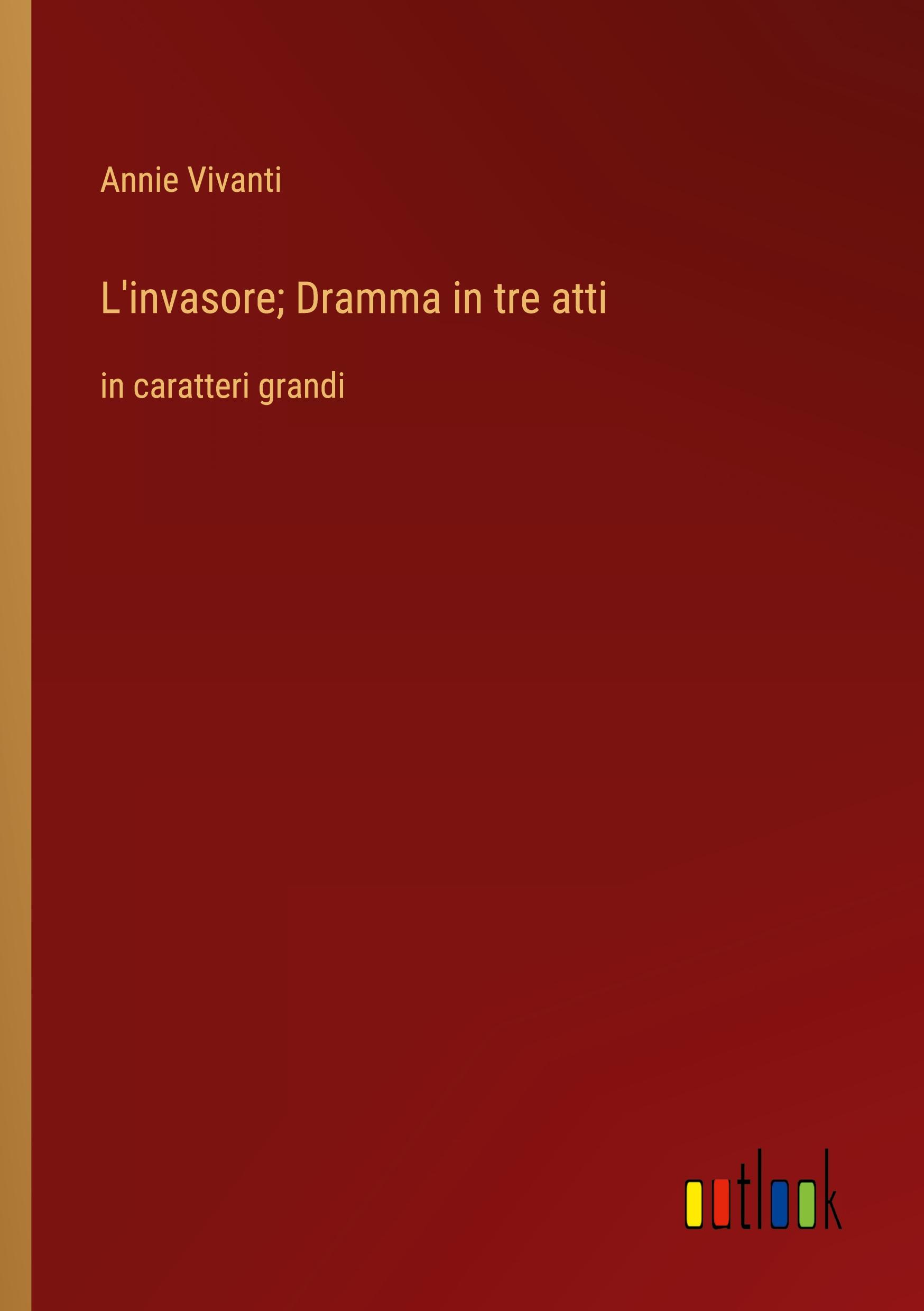 Vorderes Coverbild L'invasore; Dramma in tre atti