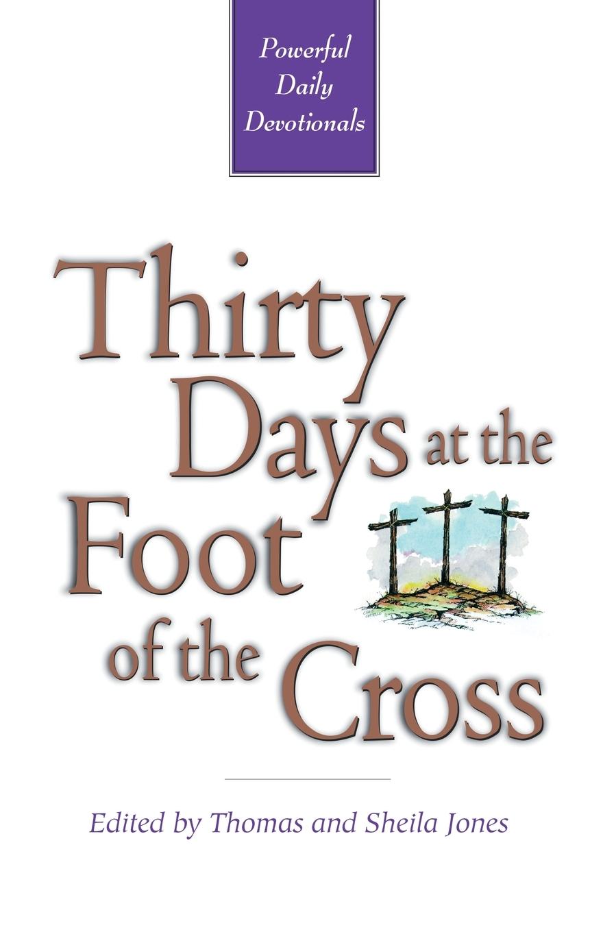 Vorderes Coverbild Thirty Days at the Foot of the Cross