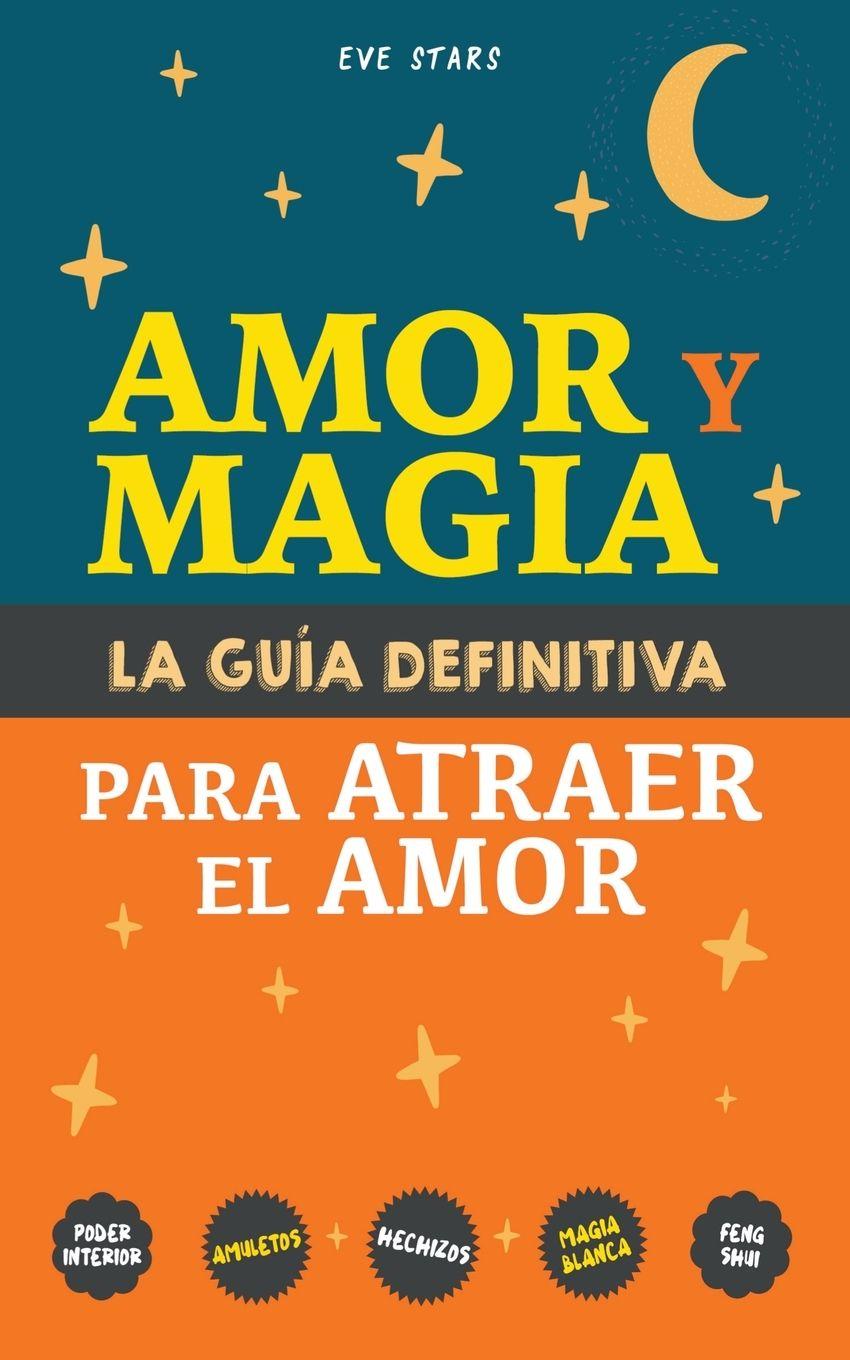 Vorderes Coverbild Amor y Magia. La guía definitiva para atraer el amor