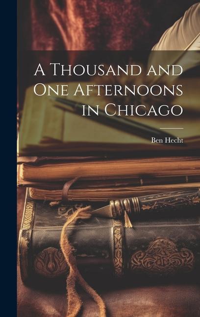 Vorderes Coverbild A Thousand and One Afternoons in Chicago