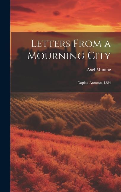 Vorderes Coverbild Letters From a Mourning City: Naples, Autumn, 1884