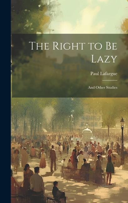 Vorderes Coverbild The Right to Be Lazy