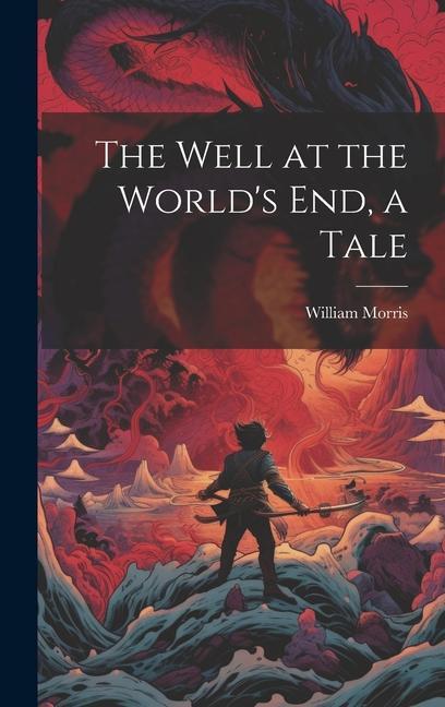 Vorderes Coverbild The Well at the World's end, a Tale
