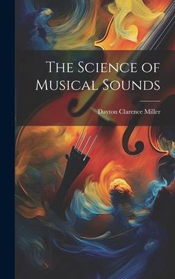 Vorderes Coverbild The Science of Musical Sounds