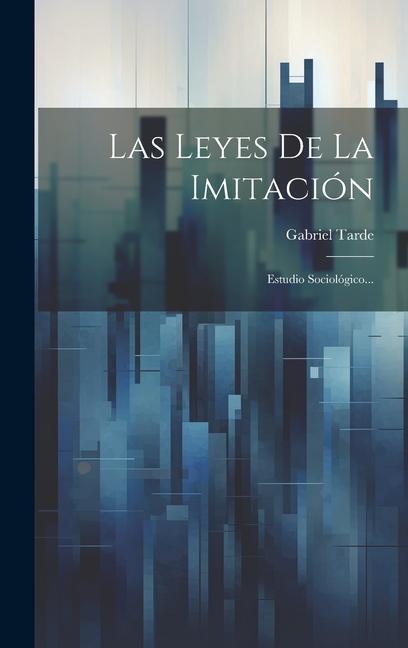 Vorderes Coverbild Las Leyes De La Imitación