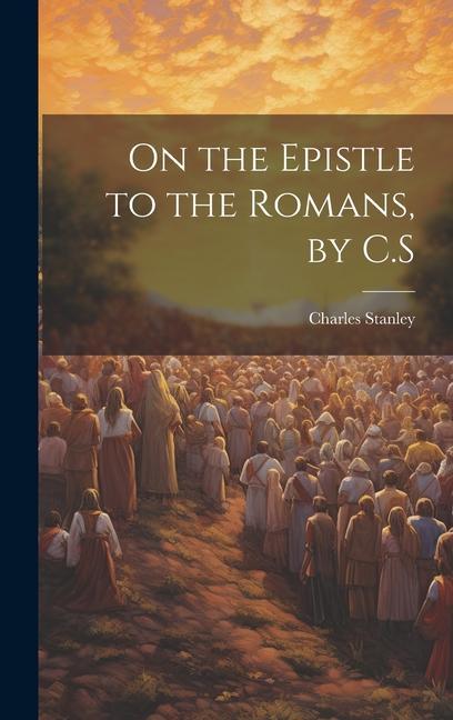 Vorderes Coverbild On the Epistle to the Romans, by C.S