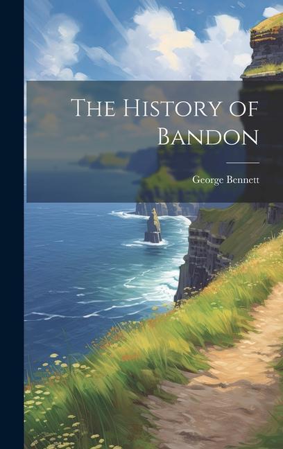Vorderes Coverbild The History of Bandon