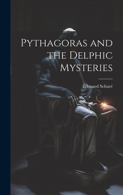 Vorderes Coverbild Pythagoras and the Delphic Mysteries