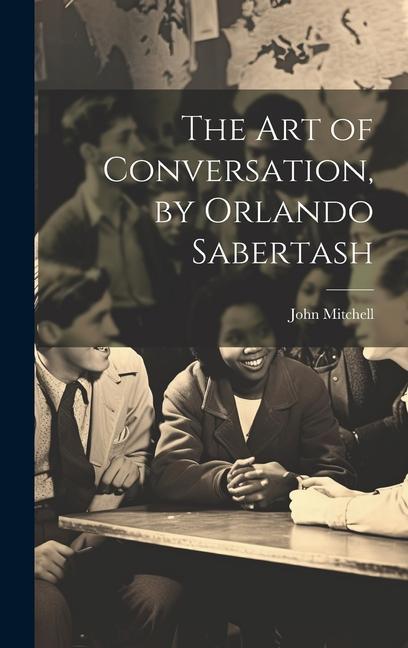 Vorderes Coverbild The Art of Conversation, by Orlando Sabertash