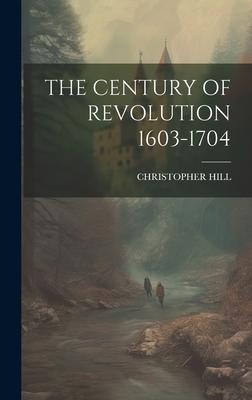 Vorderes Coverbild The Century of Revolution 1603-1704