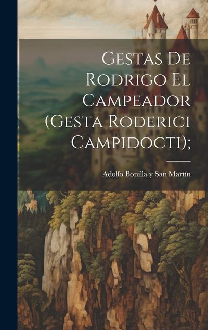 Vorderes Coverbild Gestas de Rodrigo el Campeador (Gesta Roderici Campidocti);