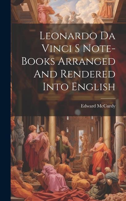 Vorderes Coverbild Leonardo Da Vinci S Note-Books Arranged And Rendered Into English