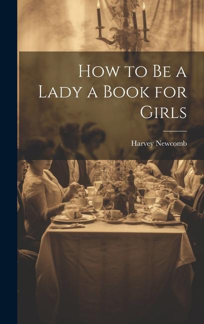 Vorderes Coverbild How to Be a Lady a Book for Girls