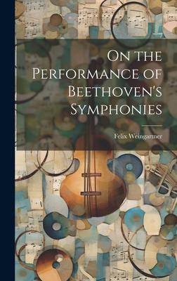Vorderes Coverbild On the Performance of Beethoven's Symphonies