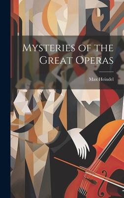 Vorderes Coverbild Mysteries of the Great Operas