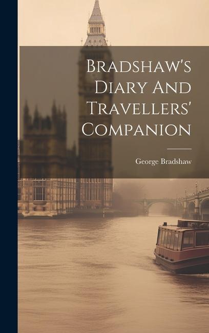 Vorderes Coverbild Bradshaw's Diary And Travellers' Companion