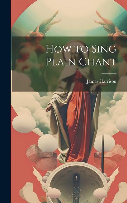 Vorderes Coverbild How to Sing Plain Chant