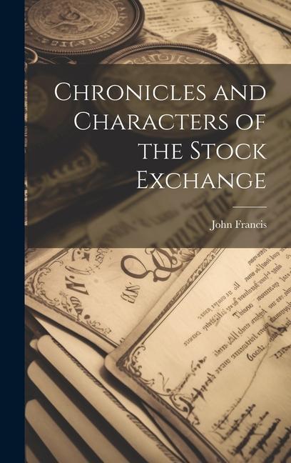 Vorderes Coverbild Chronicles and Characters of the Stock Exchange