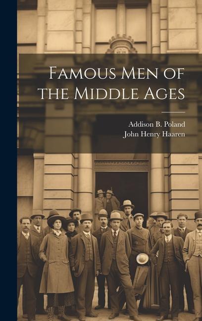 Vorderes Coverbild Famous Men of the Middle Ages