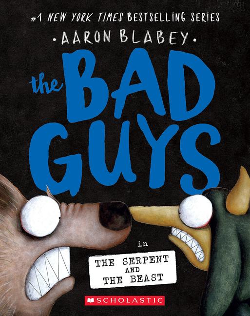 Vorderes Coverbild The Bad Guys in the Serpent and the Beast (the Bad Guys #19)