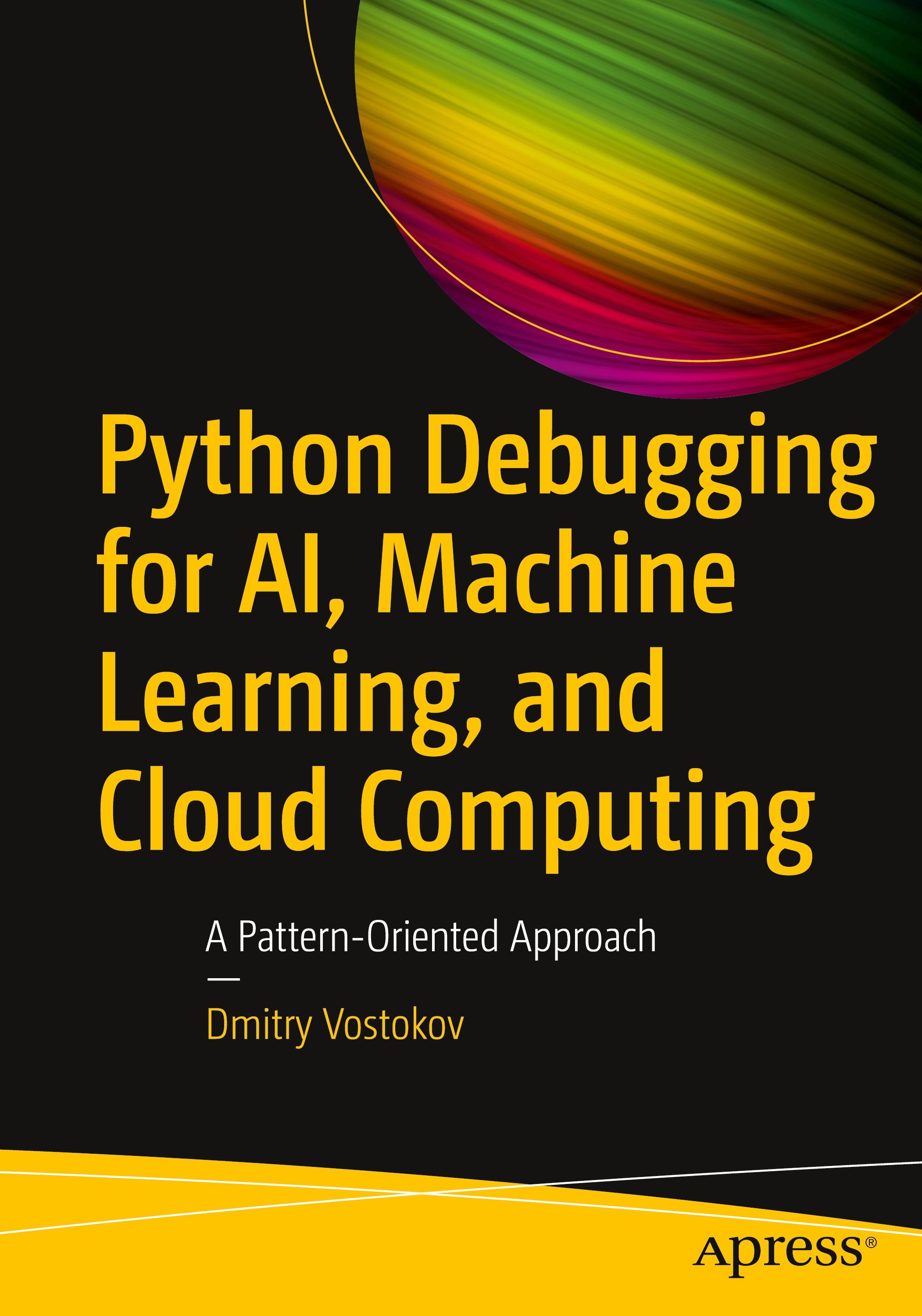 Vorderes Coverbild Python Debugging for AI, Machine Learning, and Cloud Computing