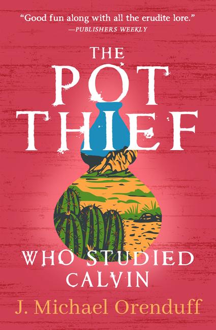 Vorderes Coverbild The Pot Thief Who Studied Calvin