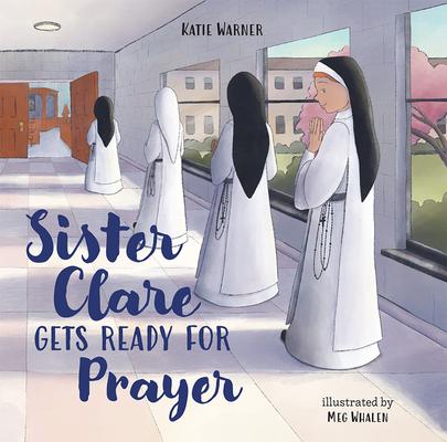 Vorderes Coverbild Sister Clare Gets Ready for Prayer