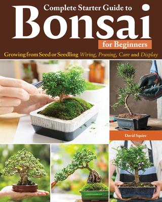 Vorderes Coverbild Complete Starter Guide to Bonsai