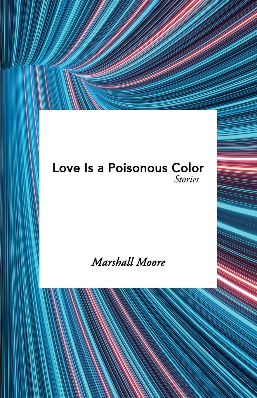 Vorderes Coverbild Love Is a Poisonous Color
