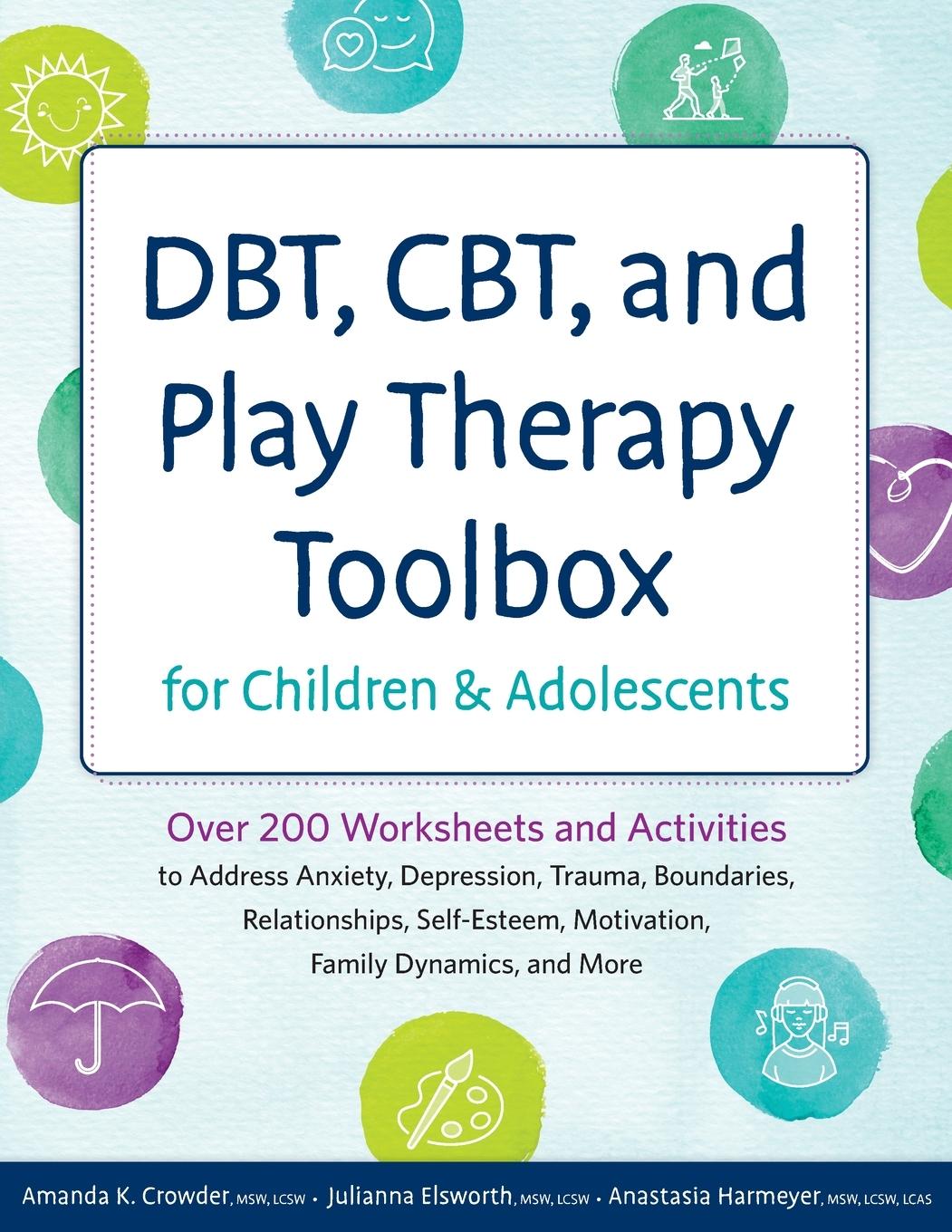 Vorderes Coverbild Dbt, Cbt, and Play Therapy Toolbox for Children and Adolescents