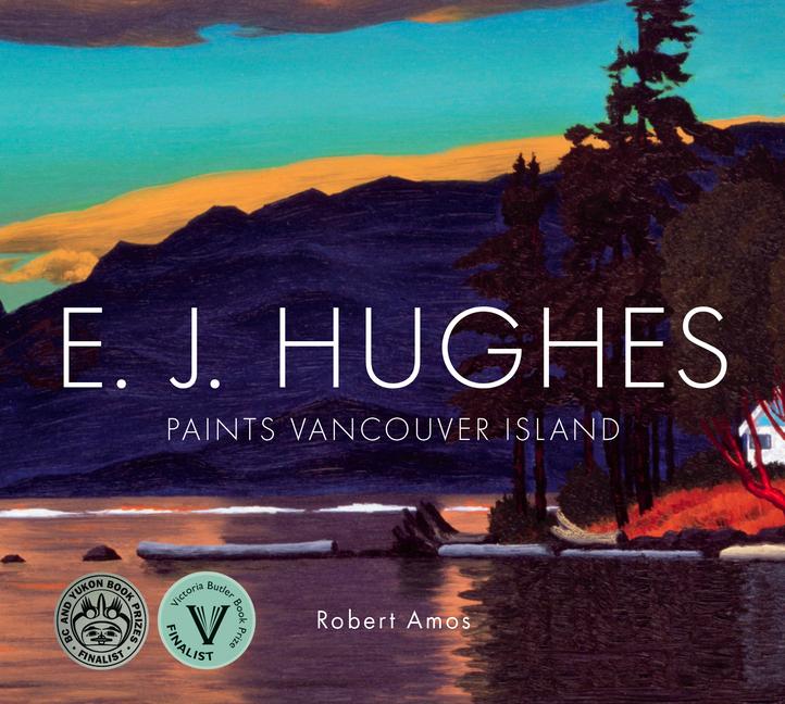 Vorderes Coverbild E. J. Hughes Paints Vancouver Island