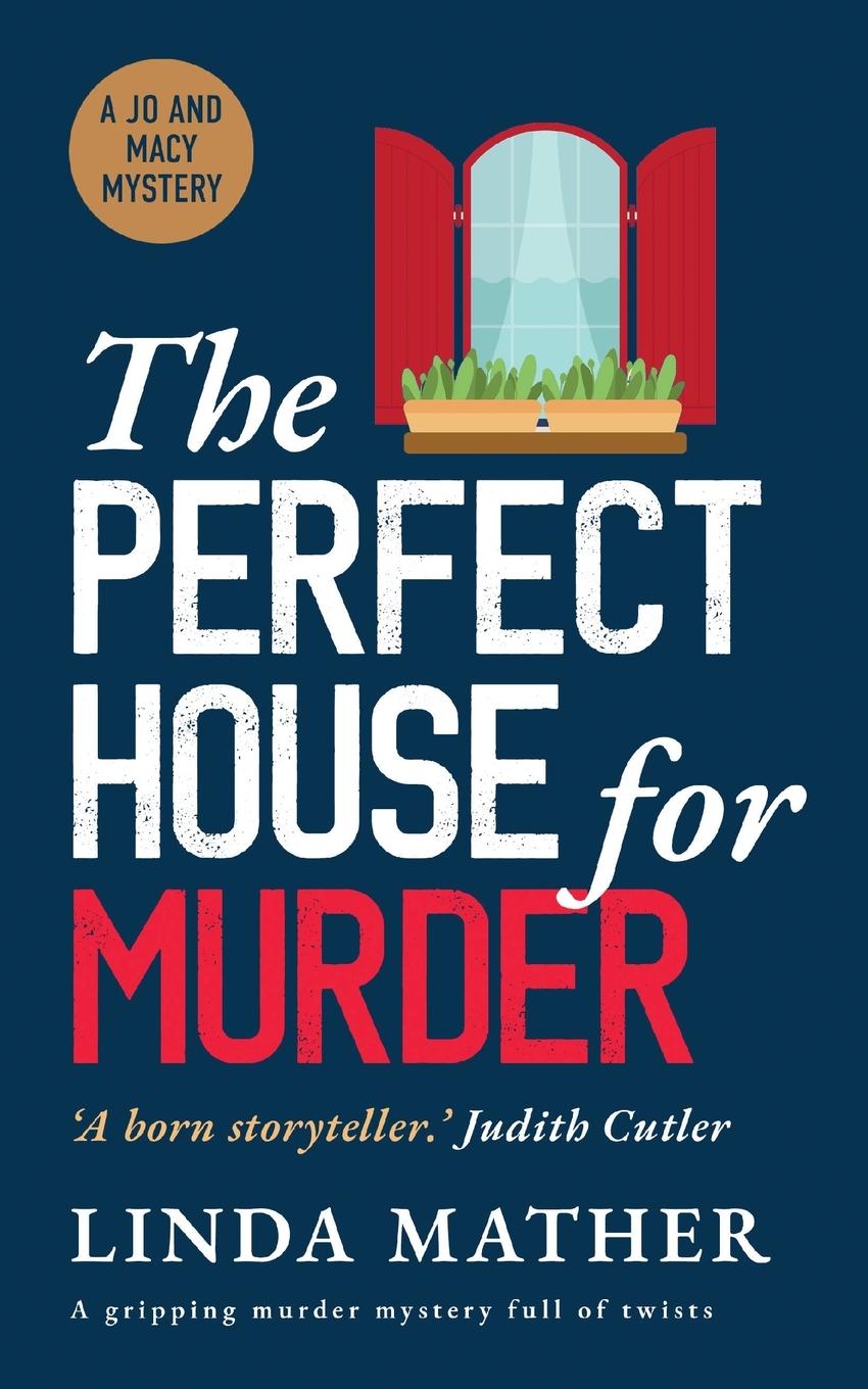 Vorderes Coverbild THE PERFECT HOUSE FOR MURDER a gripping murder mystery full of twists