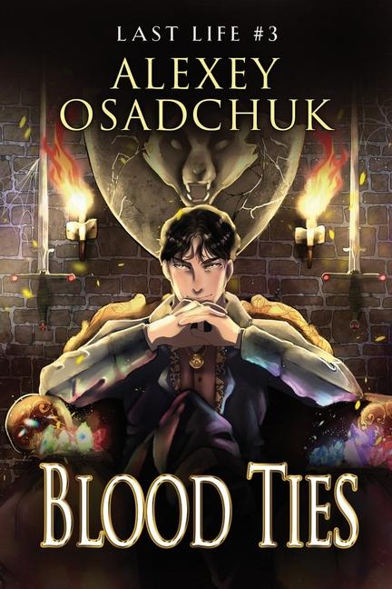 Vorderes Coverbild Blood Ties (Last Life Book #3): A Progression Fantasy Series