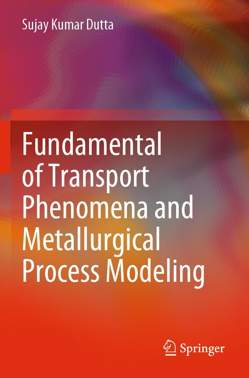 Vorderes Coverbild Fundamental of Transport Phenomena and Metallurgical Process Modeling